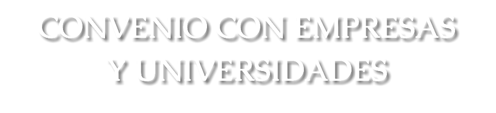 CONVENIO CON EMPRESAS Y UNIVERSIDADES